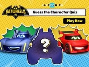 Batwheels Guess the Character Online Quiz Game - Trivia Quiz